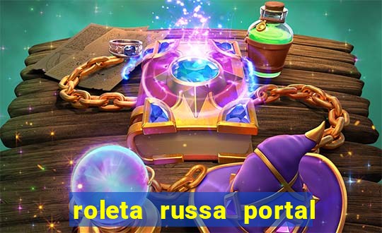 roleta russa portal do zacarias